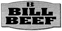 B BILL BEEF