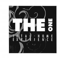 THEONE THE ONE TOTAL HOME EXPERIENCEEXPERIENCE