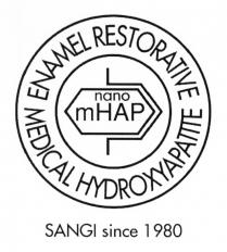 MHAP NANOMHAP HAP SANGI HYDROXYAPATITE HAP SANGI NANO MHAP ENAMEL RESTORATIVE MEDICAL HYDROXYAPATITE SINCE 19801980