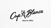 CUPABLANCA CUPBLANCA ABLANCA CUP BLANCA CUPABLANCA IDEAS & COFFEECUP'ABLANCA COFFEE