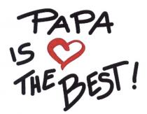 PAPA IS THE BESTBEST