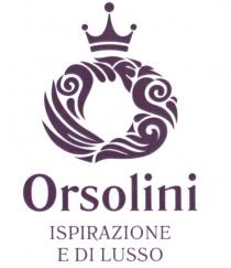 ORSOLINI ORSOLINI ISPIRAZIONE E DI LUSSOLUSSO