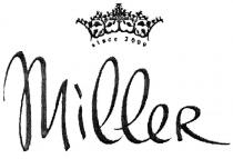 MILLER SINCE 20092009