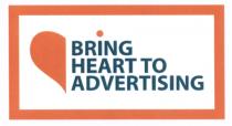 BRING HEART TO ADVERTISINGADVERTISING