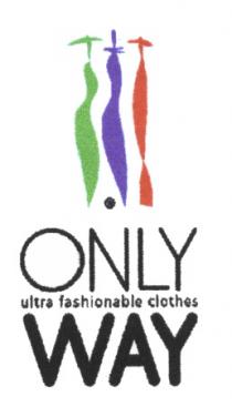 ONLYWAY ONLY WAY ULTRA FASHIONABLE CLOTHESCLOTHES