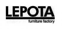 LEPOTA LEPOTA FURNITURE FACTORYFACTORY