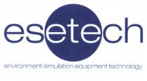 ESETECH ESET ESET ESETECH ENVIRONMENT SIMULATION EQUIPMENT TECHNOLOGYTECHNOLOGY