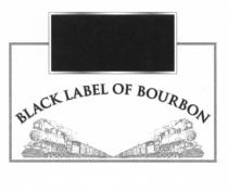 BLACK LABEL OF BOURBONBOURBON