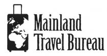 MAINLAND MAINLAND TRAVEL BUREAUBUREAU