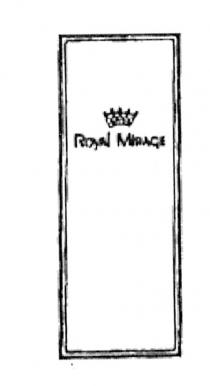 ROYAL MIRAGEMIRAGE