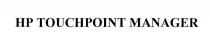 TOUCHPOINT HP TOUCHPOINT MANAGERMANAGER