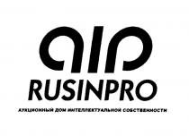 AIP RUSINPRO АУКЦИОННЫЙ ДОМ ИНТЕЛЛЕКТУАЛЬНОЙ СОБСТВЕННОСТИСОБСТВЕННОСТИ