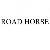 ROADHORSE ROADHORSE ROAD HORSEHORSE