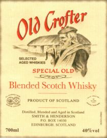 OLDCROFTER SMITH HENDERSON CROFTER OLD CROFTER SMITH & HENDERSON AULD CROFTER AWARS SPEYSIDE HIGHLANDS ISLAY SELECTED AGED WHISKIES SPECIAL OLD BLENDED SCOTCH WHISKY PRODUCT OF SCOTLAND EDINBURGH SCOTLAND