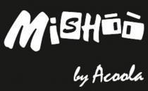 MISHOO ACOOLA MISHOO BY ACOOLA