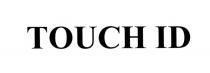 TOUCHID TOUCHID TOUCH IDID