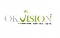 OKVISION OKVISIO VISIO OKVISION OKVISIO VISIO OK VISION STANDS FOR BIG IDEASIDEAS
