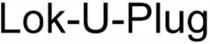 LOKUPLUG LOKPLUG LOKU LOK UPLUG LOKYOUPLUG LOKUPLUG LOK PLUG LOK-U LOKU UPLUG U-PLUG LOK-YOU-PLUG LOK-U-PLUGLOK-U-PLUG