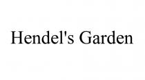 HENDEL HENDELS HENDEL HENDELS HENDELS GARDENHENDEL'S GARDEN
