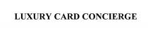 LUXURYCARD LUXURY CARD CONCIERGECONCIERGE