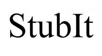 STUBIT STUB STUB IT STUBIT