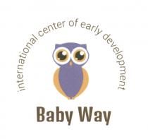 BABYWAY BABYWAY BABY WAY INTERNATIONAL CENTER OF EARLY DEVELOPMENTDEVELOPMENT