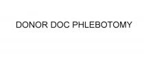 DOCPHLEBOTOMY DONOR DOC PHLEBOTOMYPHLEBOTOMY