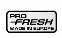 PROFRESH PRO FRESH MADE IN EUROPEEUROPE