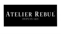 REBUL ATELIER REBUL DEPUIS 18951895