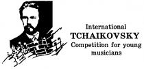 INTERNATIONAL TCHAIKOVSKY COMPETITION FOR YOUNG MUSICIANS