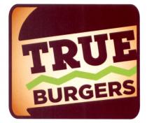 TRUEBURGERS TRUE BURGERS