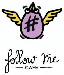 FOLLOW ME CAFECAFE