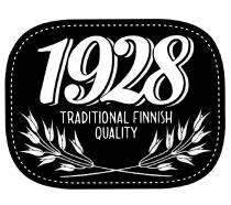 1928 TRADITIONAL FINNISH QUALITYQUALITY
