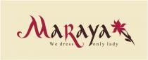 MARAYA MARAYA WE DRESS ONLY LADYLADY