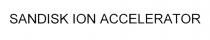 SANDISK IONACCELERATOR SANDISK ION ACCELERATORACCELERATOR