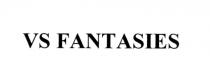 VSFANTASIES VS FANTASIESFANTASIES