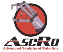 ASCRO ASC ASC RO ASCRO ADVANCED SCULPTURAL ROBOTICSROBOTICS