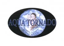 AQUATORNADO AQUA TORNADOTORNADO