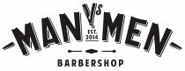 MAN VS MEN EST. 2014 BARBERSHOPBARBERSHOP