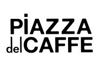 PIAZZADELCAFFE PIAZZACAFFE PIAZZA DEL CAFFECAFFE