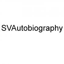 SVA SVAUTOBIOGRAPHY SVA SV AUTOBIOGRAPHY SVAUTOBIOGRAPHY