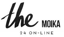 THEMOIKA MOIKA ONLINE 24ONLINE 24ON-LINE THE MOIKA 24 ON-LINEON-LINE