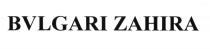 BVLGARI ZAHIRA BULGARI BULGARI BVLGARI ZAHIRA
