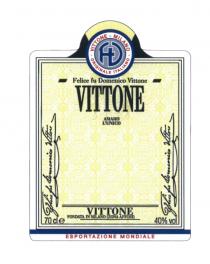 VITTONE UNICO FD FDV VITTONE MILANO ORIGINALE ITALIANO FLF FELICE FU DOMENICO VITTONE AMARO LUNICO MEDAGLIA DORO ESPOSIZIONE ROMA 1911 BOLOGNA 1931 FONDATA IN MILANO ZONA AFFORI MARCHIO DEPOSITATO - BERNA R.G. ESPORTAZIONE MONDIALEL'UNICO D'ORO MONDIALE