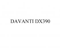 DAVANTI DX 390 DAVANTI DX390DX390