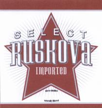 RUSKOVA RUSKOVA SELECT IMPORTED MICRO - DISTILLED NATURALLY FILTEREDFILTERED