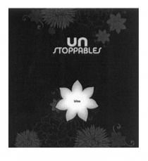 UNSTOPPABLES UN STOPPABLES UN STOPPABLES BLISSBLISS