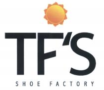 TF TFS TFS SHOE FACTORYTF'S FACTORY