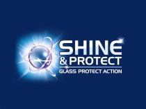 SHINE & PROTECT GLASS PROTECT ACTIONACTION