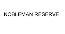 NOBLEMAN NOBLEMAN RESERVERESERVE